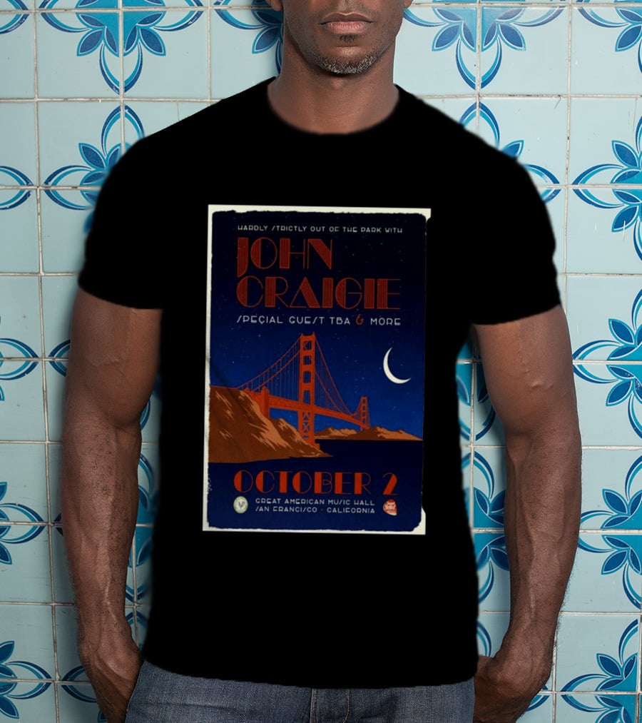 Hardly Strictly Out Of The Park With John Craigie Special Guest TBA San Francisco October 2 Great American Music Hall California T-Shirt