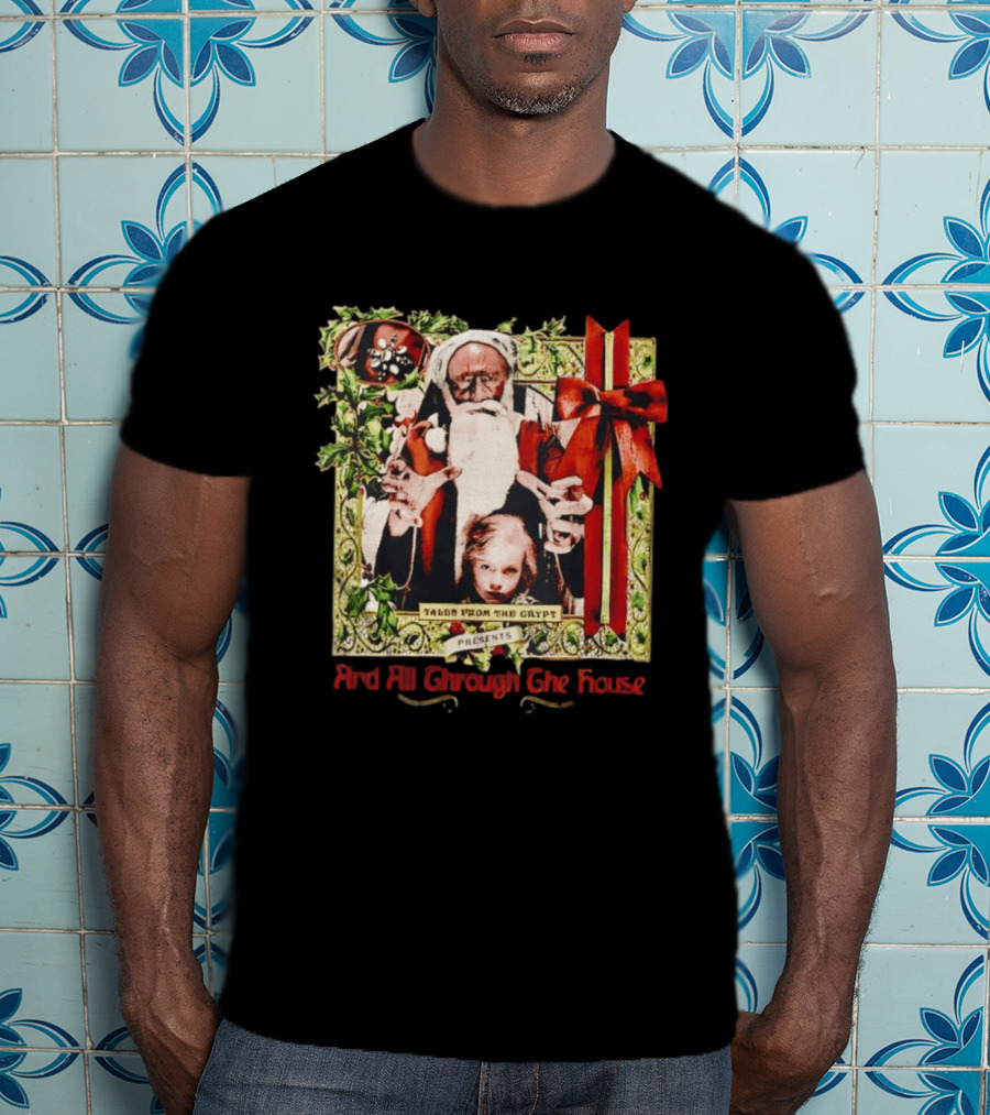 Tales From The Crypt Presents And All Through The House Santa Horror T-Shirt