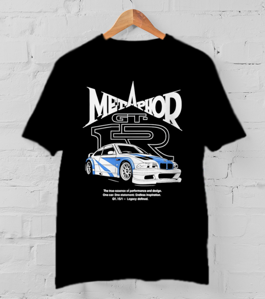Metaphor GT R Legacy Unleashed The True Essence Of Performance Excellence T-Shirt