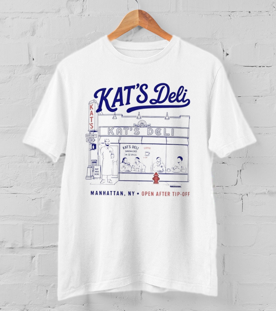 KAT'S Deli Manhattan NY Open After Tip Off T-Shirt