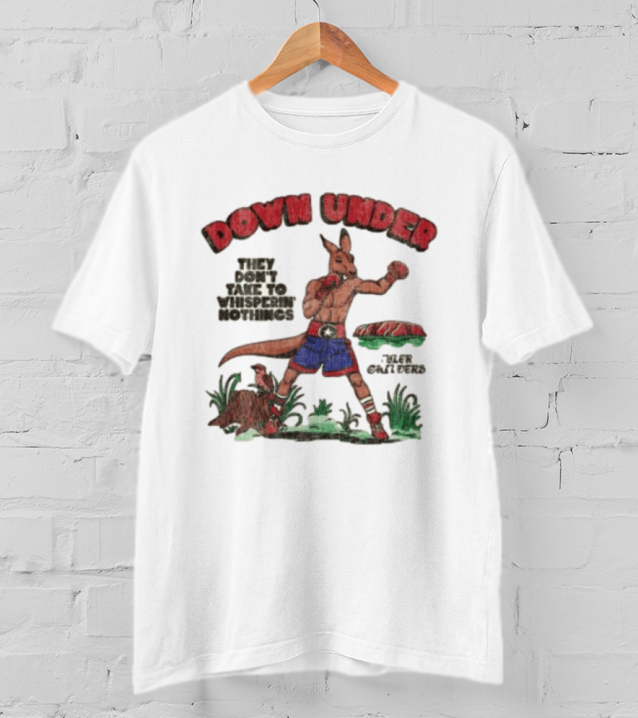 Down Under They Don't Take To Whisperin Nothings Boxing Kangaroo T-Shirt