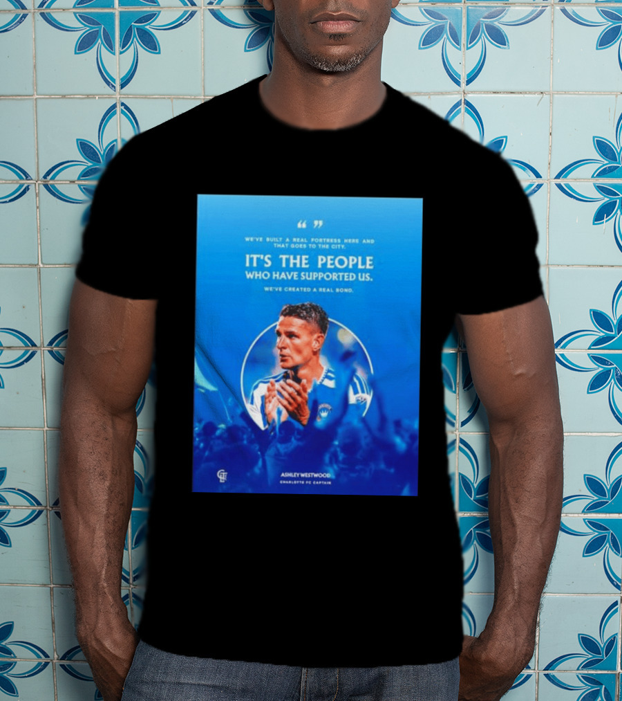 Ashley Westwood Charlotte FC Captain Real Fortress City Bond T-Shirt
