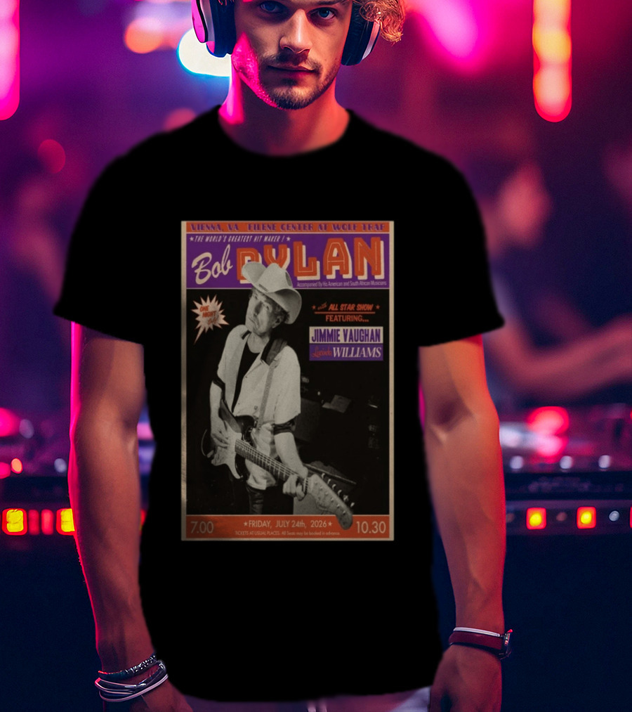 Bob Dylan July 24 2026 Vienna Virginia Filene Center Wolf Trap Jimmie Vaughan Lucinda Williams Concert T-Shirt