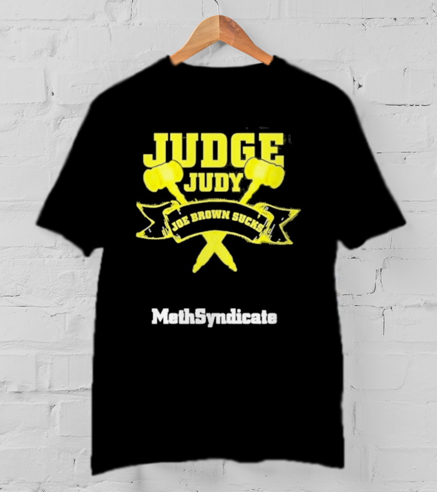 Judge Judy Joe Brown Sucks MethSyndicate T-Shirt