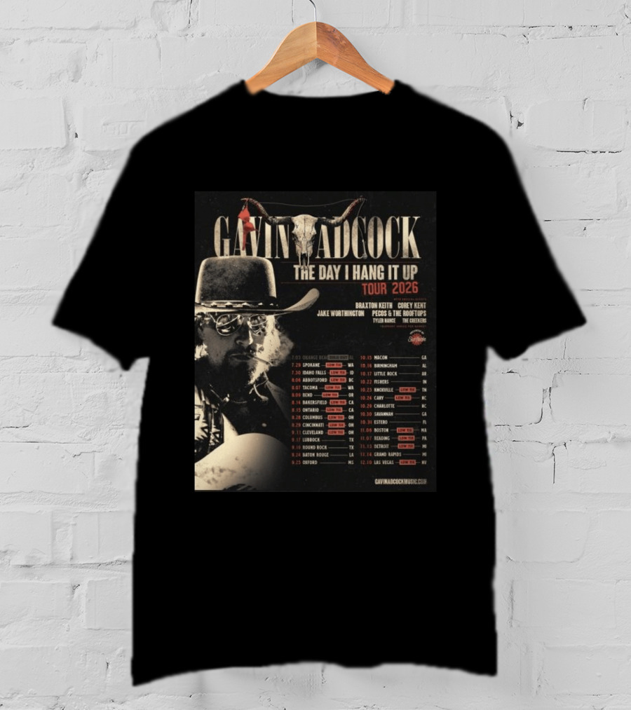 Gavin Adcock The Day I Hang It Up Tour 2026 Braxton Keith Corey Kent Jake Worthington Concert Dates And Locations T-Shirt