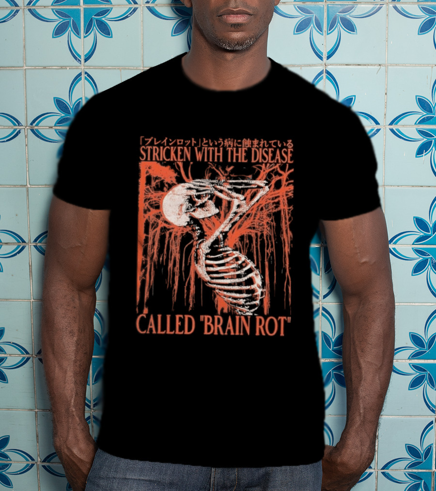 Stricken With The Disease Called Brain Rot Skeleton Japanese Text Skeleton Tree T-Shirt