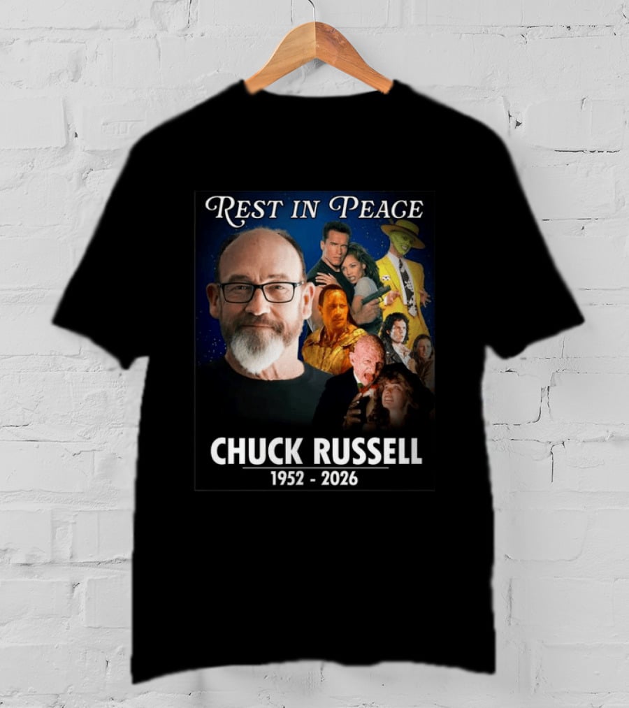 Rest In Peace Chuck Russell 1952 2026 Remembering Iconic Movies And Moments T-Shirt