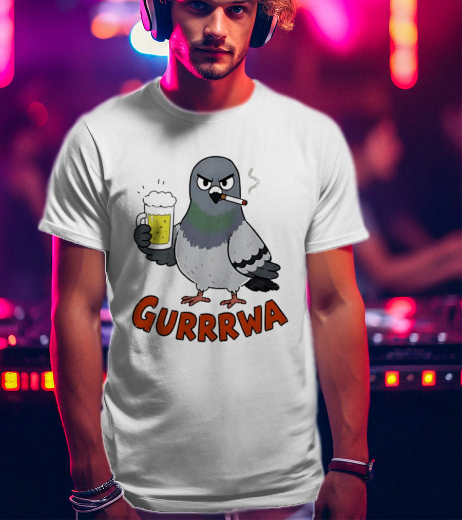 Angry Pigeon GURRRWA Beer And Cigarette Humor T-Shirt