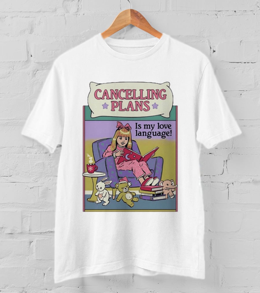 Cancelling Plans Is My Love Language Introvert Pajamas And Books Cozy Night T-Shirt