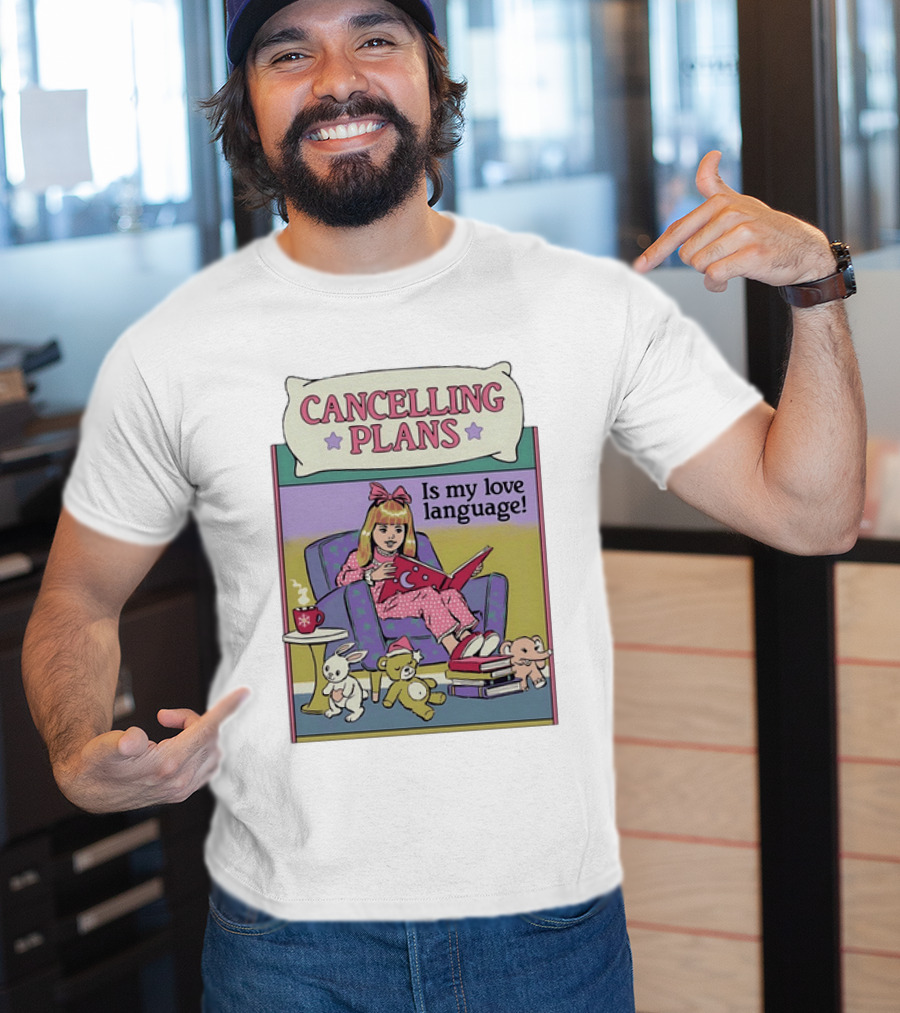 Cancelling Plans Is My Love Language Introvert Pajamas And Books Cozy Night T-Shirt