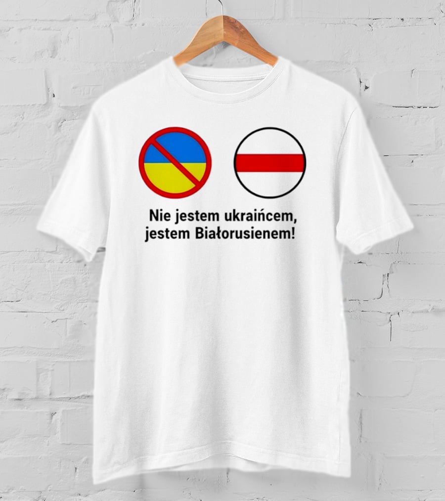 Nie Jestem Ukraińcem Jestem Białorusienem Symbol Z Flagi T-Shirt