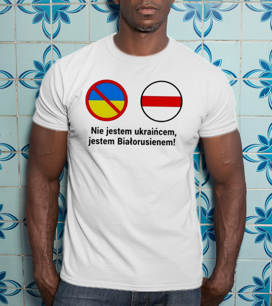 Nie Jestem Ukraińcem Jestem Białorusienem Symbol Z Flagi T-Shirt