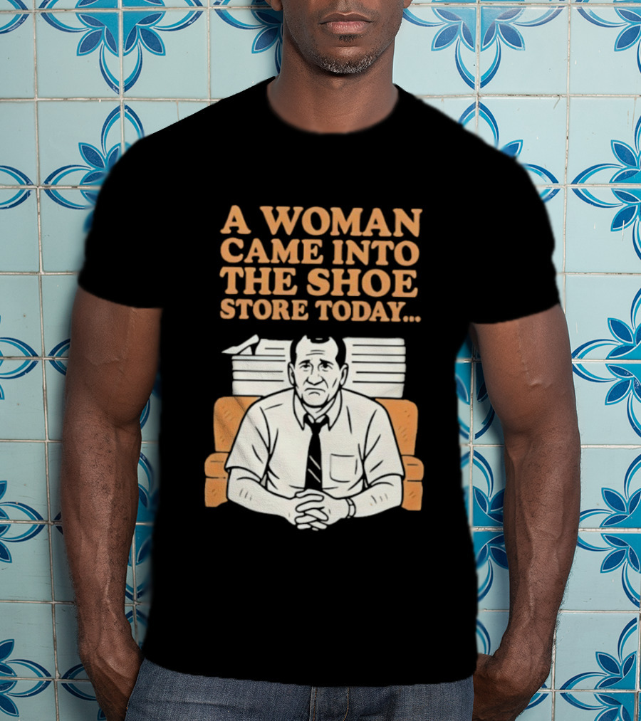A Woman Came Into The Shoe Store Today Al Bundy Sitting On Couch T-Shirt