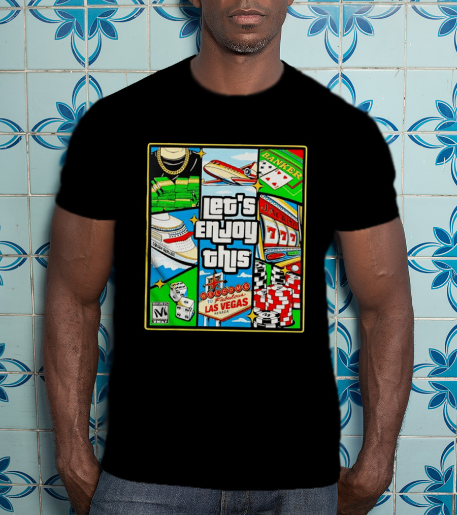 Las Vegas High Roller Collage Let's Enjoy This Fabulous Casino Jackpot Poker Dice T-Shirt