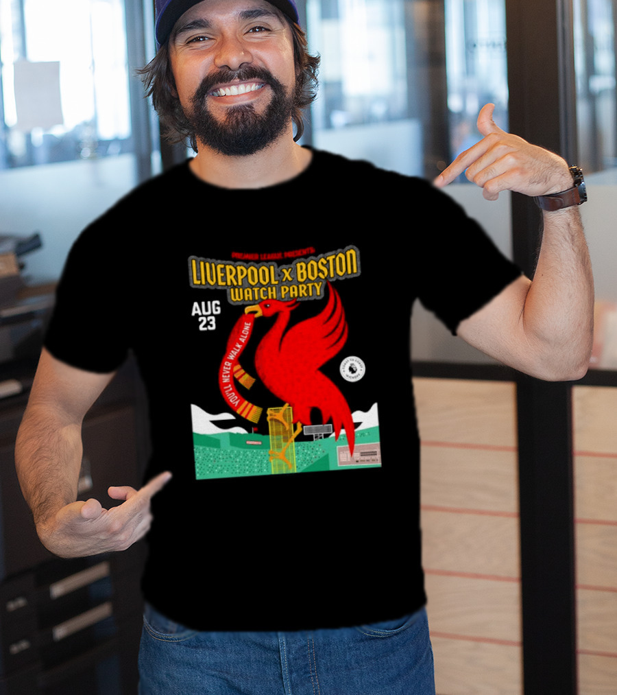 Liverpool X Boston Party At Fenway Park Aug 23 You'll Never Walk Alone T-Shirt