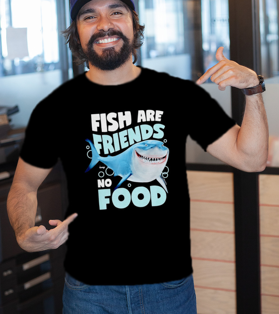 Bruce The Shark Fish Are Friends Not Food Disney Pixar T-Shirt