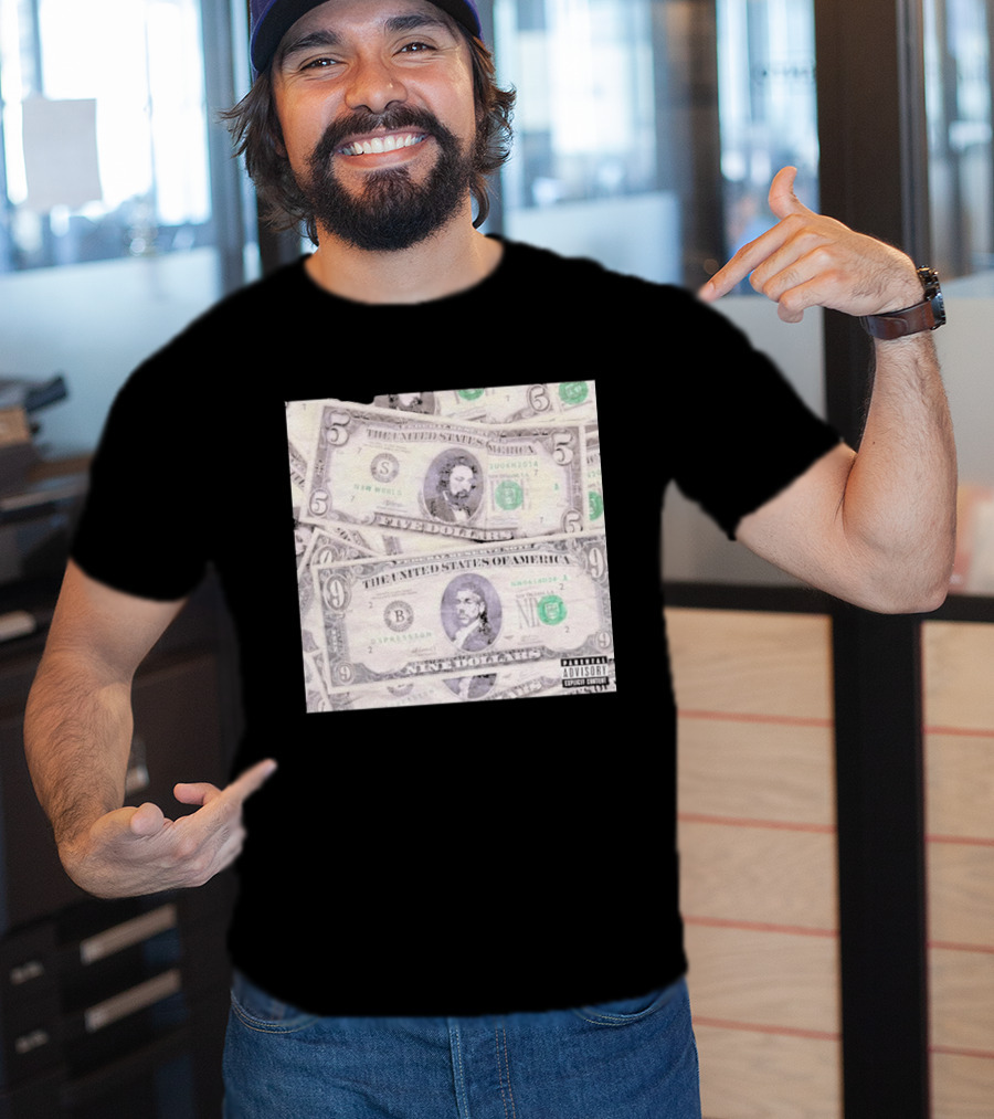New World Depression Parody Dollar Bills Explicit Content T-Shirt