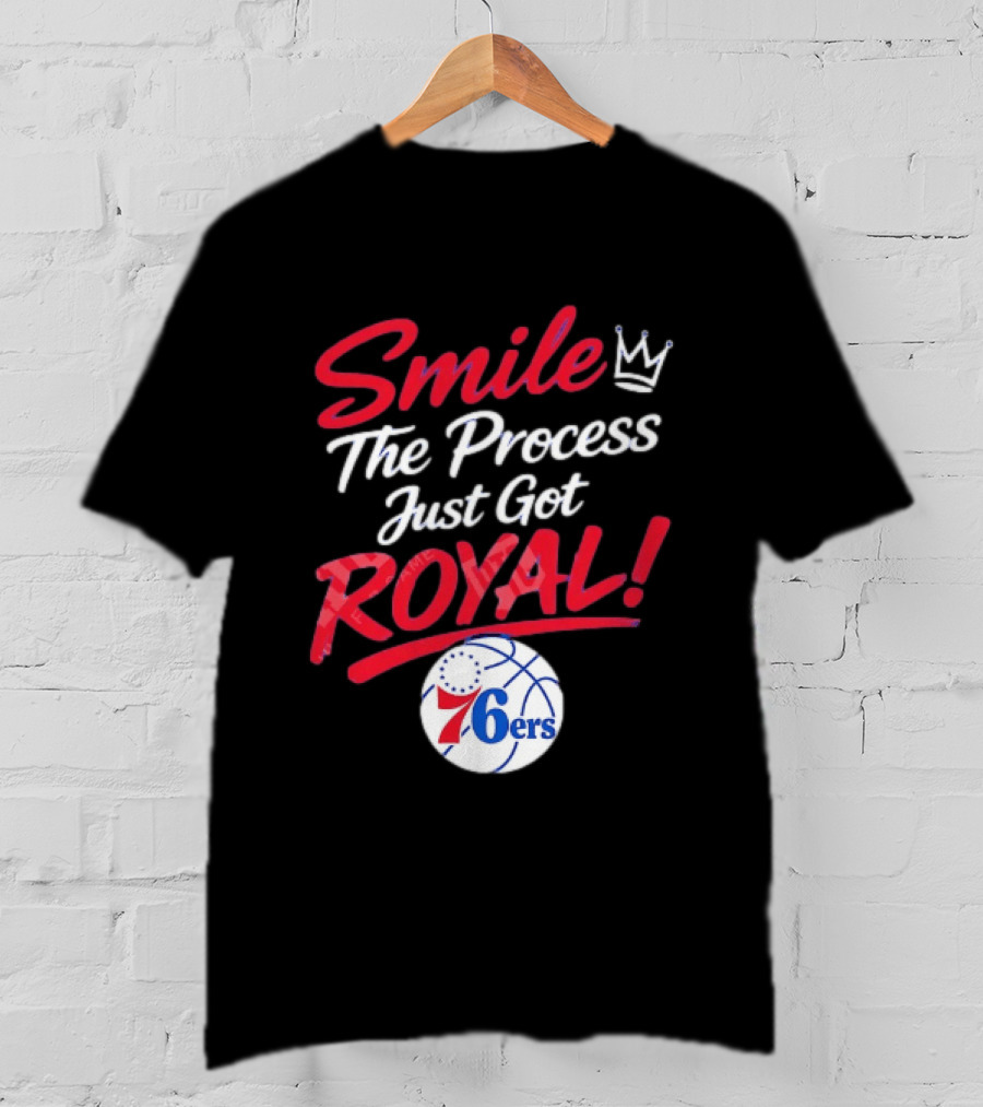 Philadelphia 76ers Smile The Process Just Get Royal Basketball Team T-Shirt