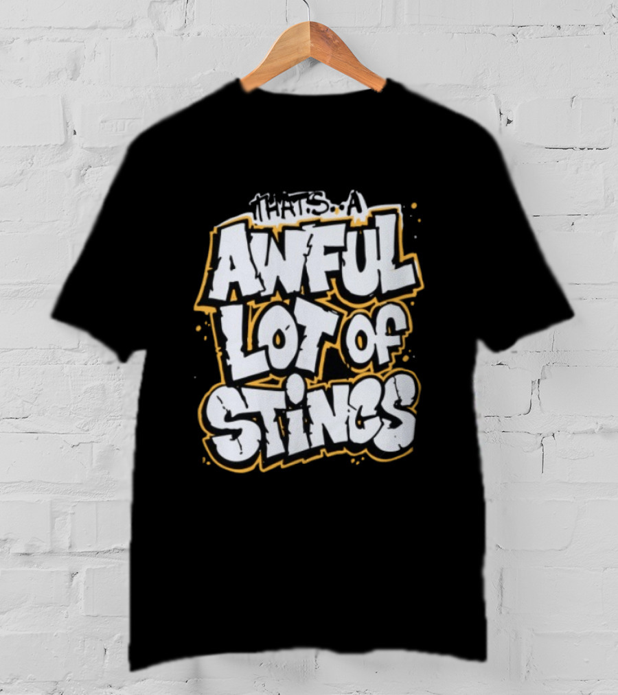 Thats A Awful Lot Of Stincs Cough Syrup Store T-Shirt