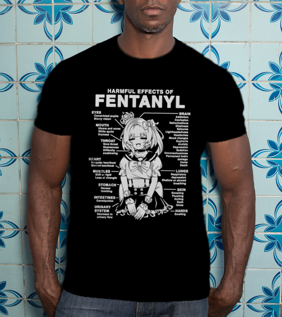 Harmful Effects Of Fentanyl Infographic Anime Character Eyes Mouth Heart Muscles Oxygen Intoxication T-Shirt