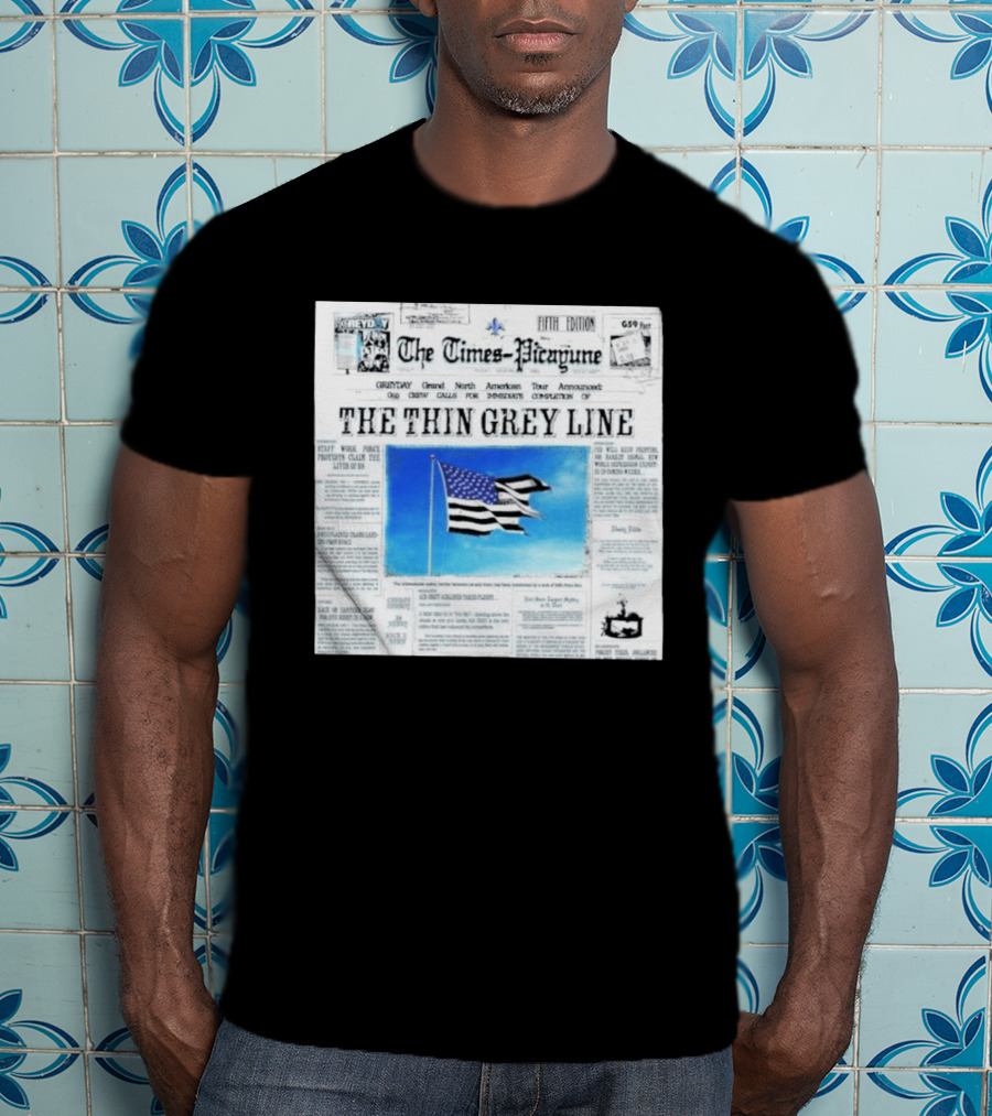 The Times Picayune Fifth Edition The Thin Grey Line American Flag T-Shirt