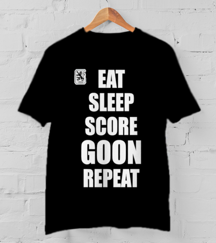 TSV 1860 Munich Eat Sleep Score Goon Repeat Football Fan T-Shirt