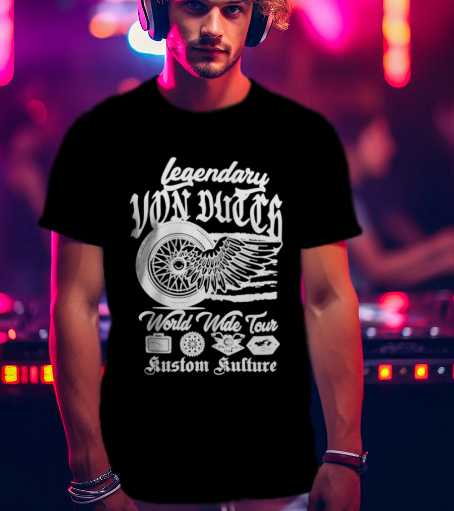 Legendary Von Dutch World Wide Tour Kustom Kulture Motorcycle Wings Wheel T-Shirt
