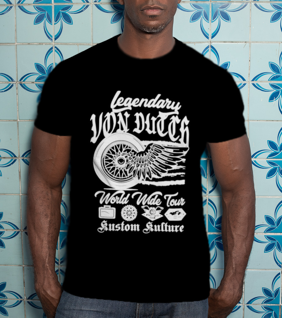 Legendary Von Dutch World Wide Tour Kustom Kulture Motorcycle Wings Wheel T-Shirt