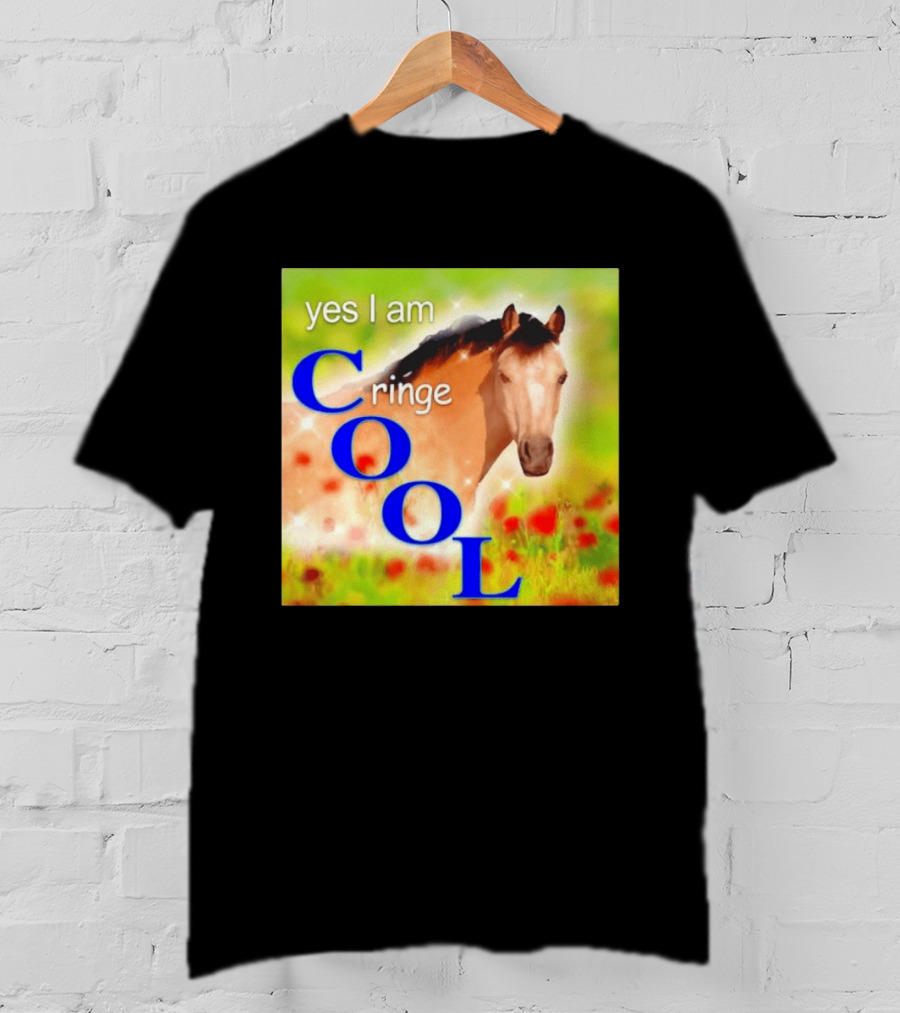 Yes I Am Cringe Cool Horse Meme Poppy Field T-Shirt