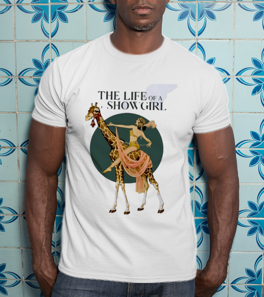 The Life Of A Showgirl With Deco Giraffe Art Deco T-Shirt