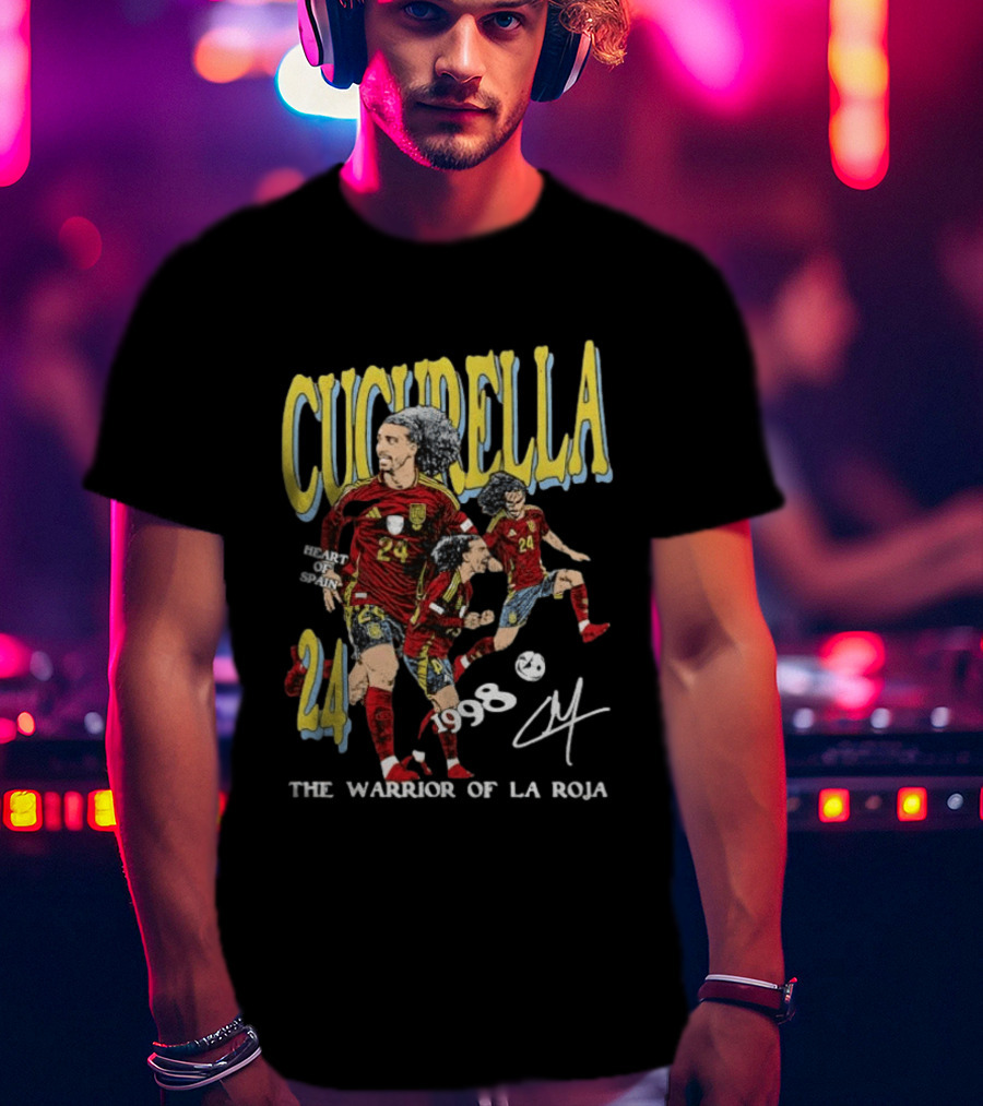 Cucurella Heart Of Spain 24 1998 The Warrior Of La Roja T-Shirt