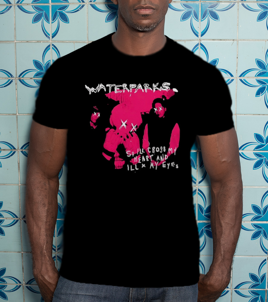 Waterparks So I'll Cross My Heart And I'll X My Eyes Pink Character X Eyes T-Shirt