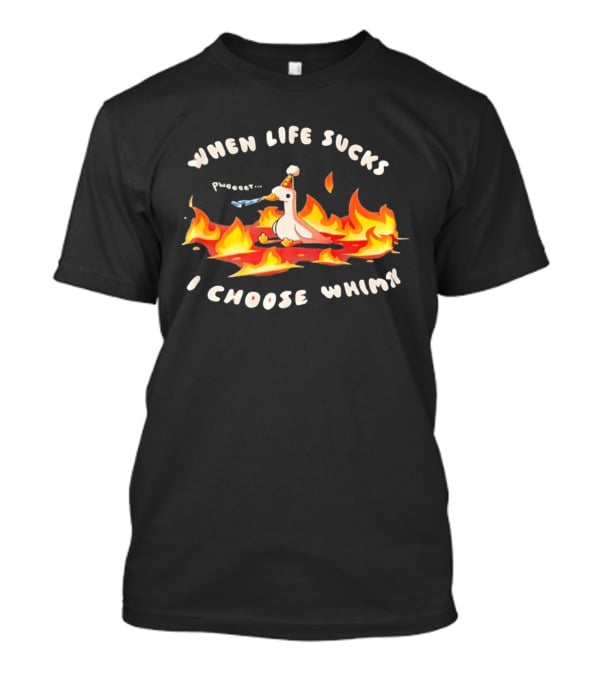 When Life Sucks I Choose Whimsy Duck Party Hat Fire Peep Peep T-Shirt