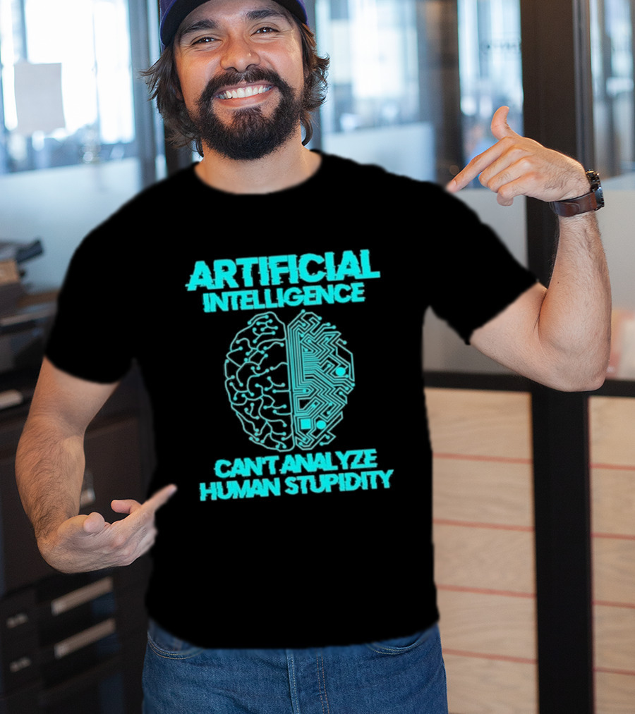 Artificial Intelligence Circuit Brain Can't Analyze Human Stupidity T-Shirt