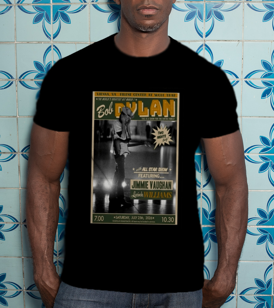 Vienna VA July 25 2026 Bob Dylan Concert Jimmie Vaughan Lucinda Williams Wolf Trap T-Shirt