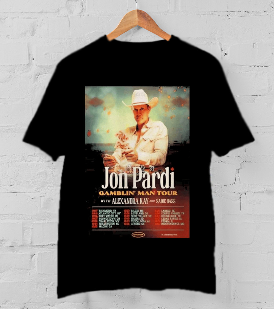 Jon Pardi Gamblin' Man Tour 2026 Featuring Alexandra Kay And Sadie Bass Tour Dates T-Shirt
