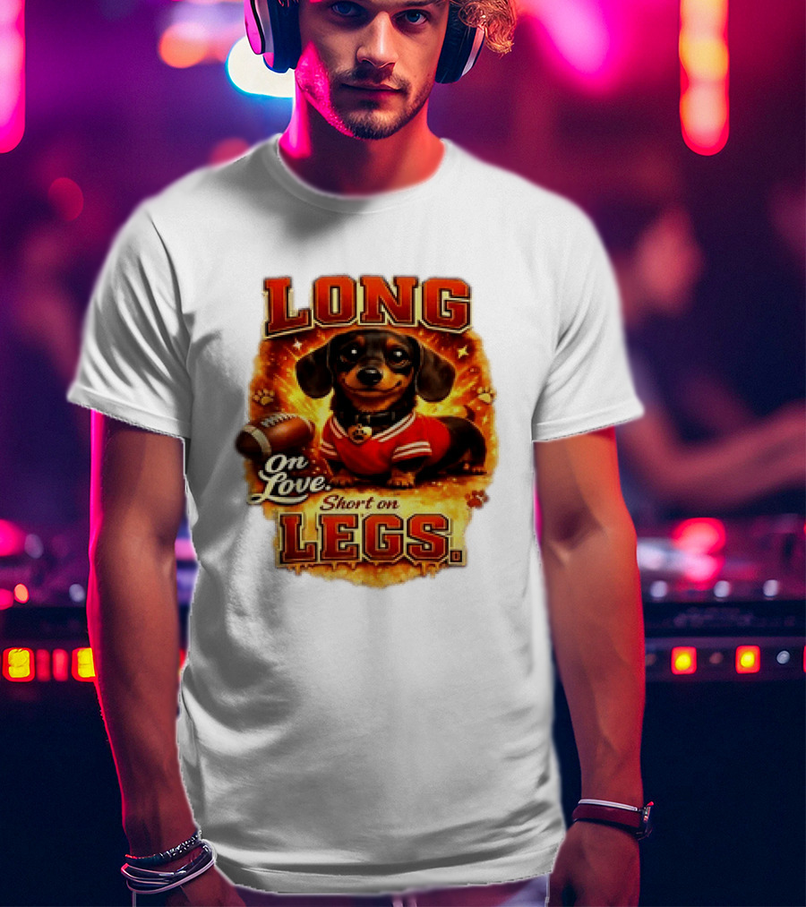 Dachshund Long On Love Short On Legs Football T-Shirt