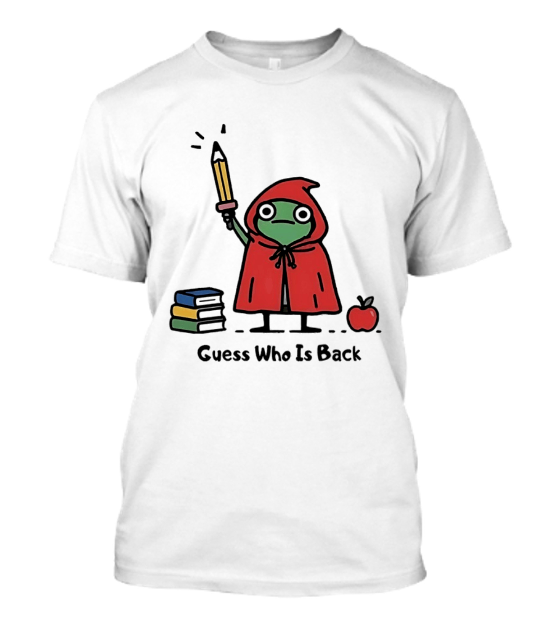 Guess Who Is Back Frog In Red Cape With Pencil Books And Apple T-Shirt