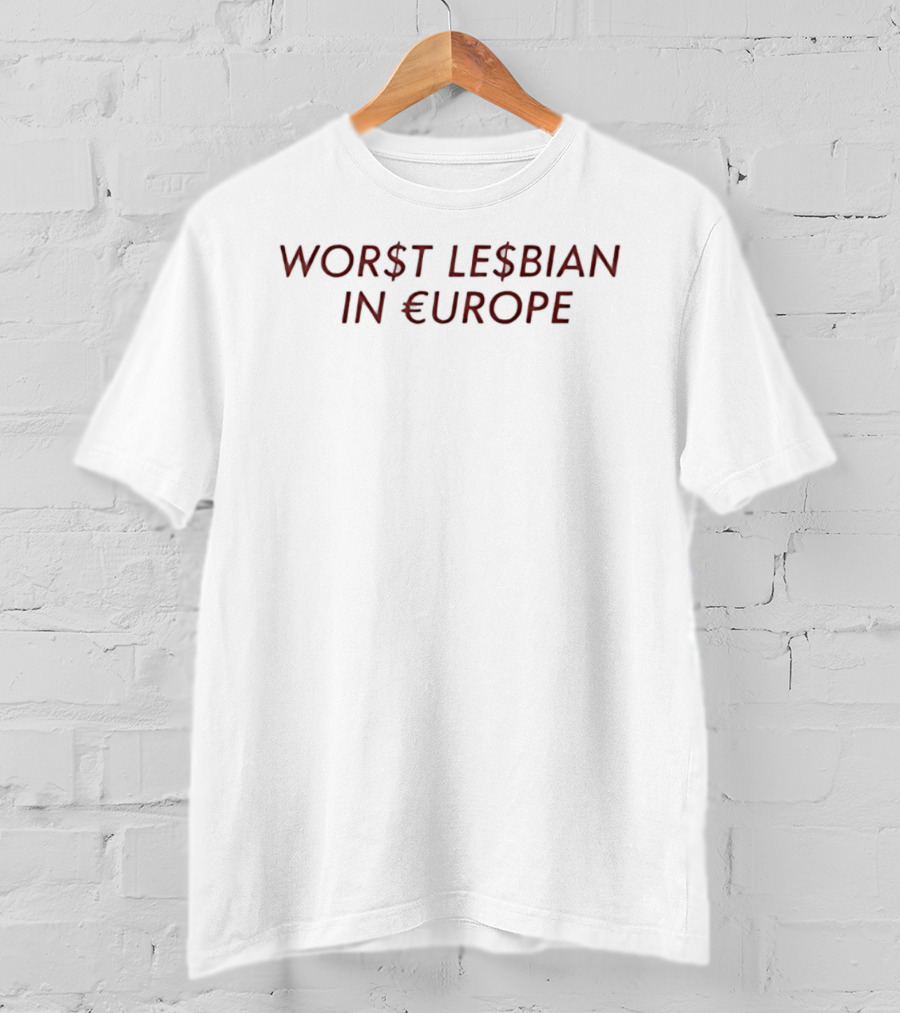 WORST LESBIAN IN EUROPE Lgbtq T-Shirt