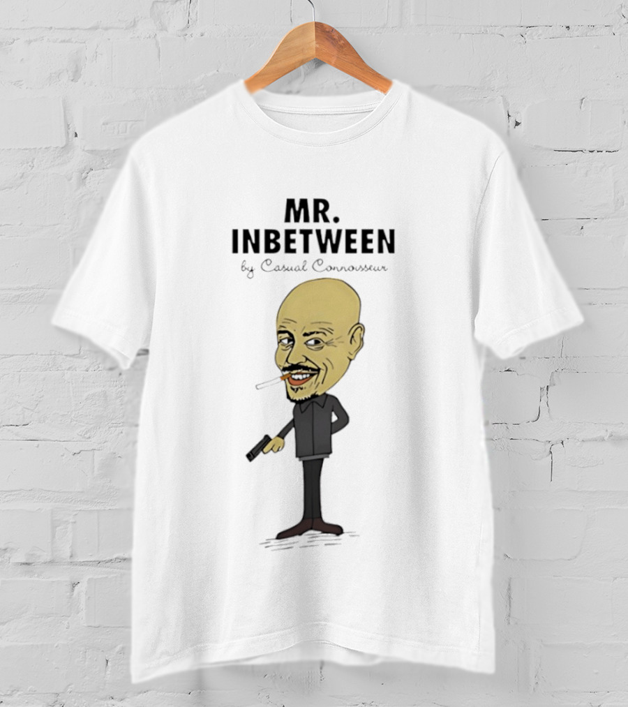 Mr Inbetween By Casual Connoisseur Ray Shoesmith T-Shirt
