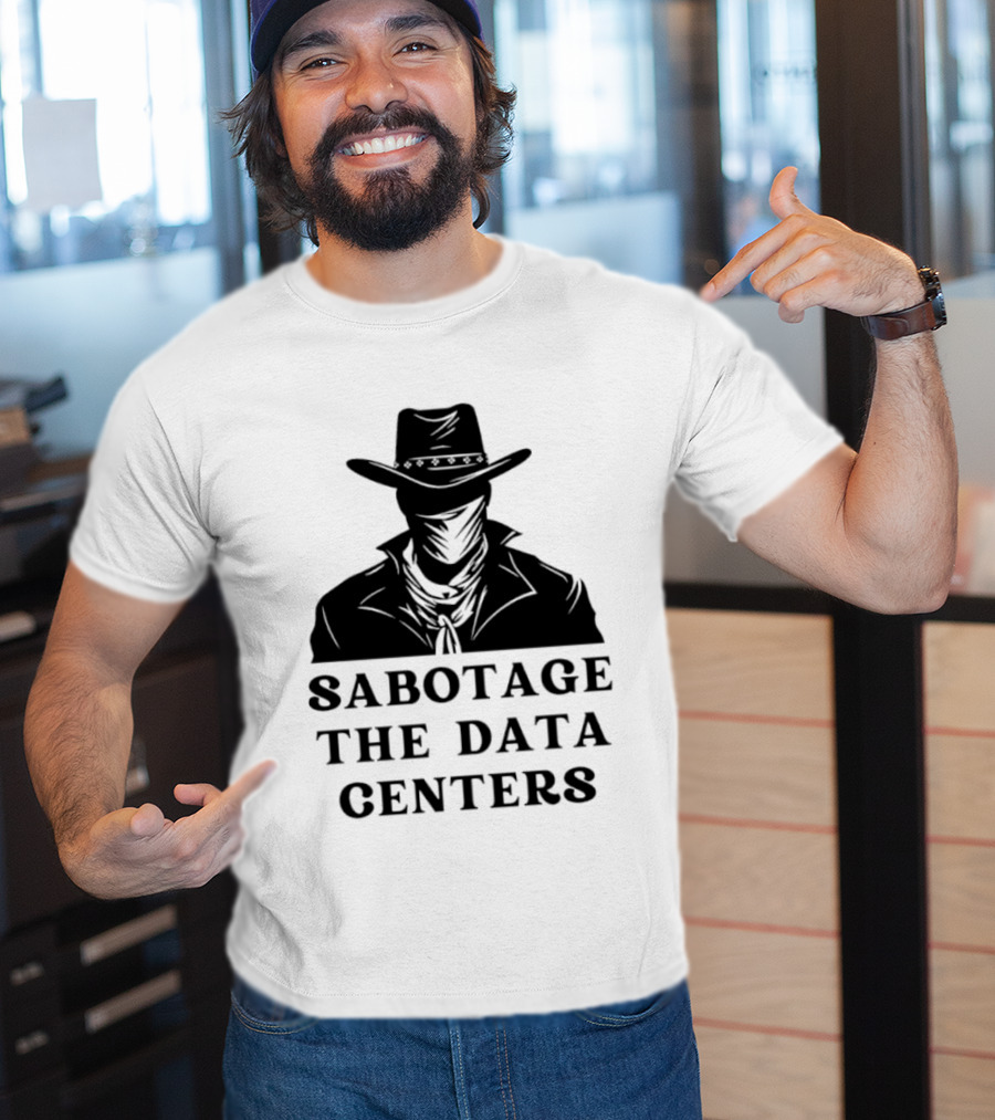 Sabotage The Data Centers Outlaw Cowboy T-Shirt