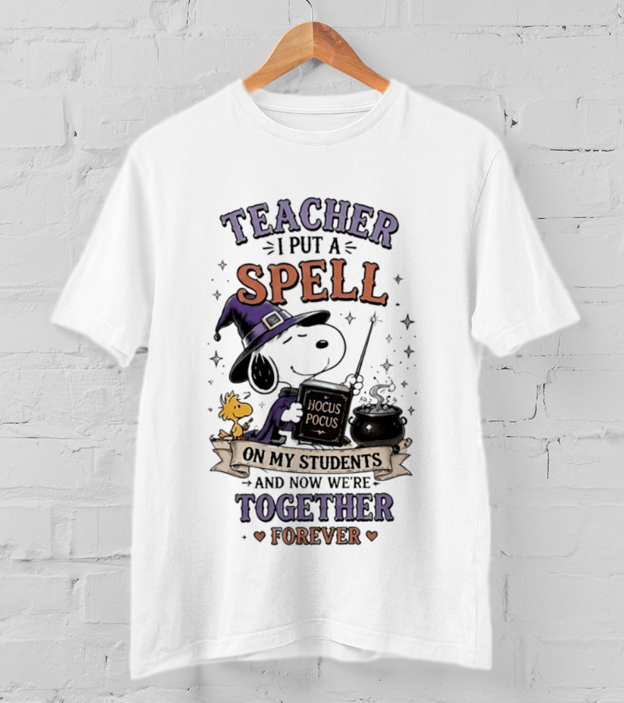 Snoopy Hocus Pocus Teacher I Put A Spell On My Students Together Forever T-Shirt