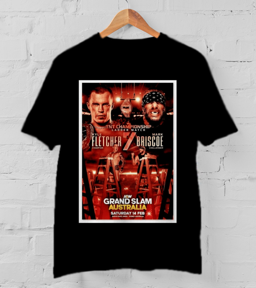 AEW Grand Slam Australia 2026 TNT Championship Ladder Match Kyle Fletcher Vs Mark Briscoe T-Shirt