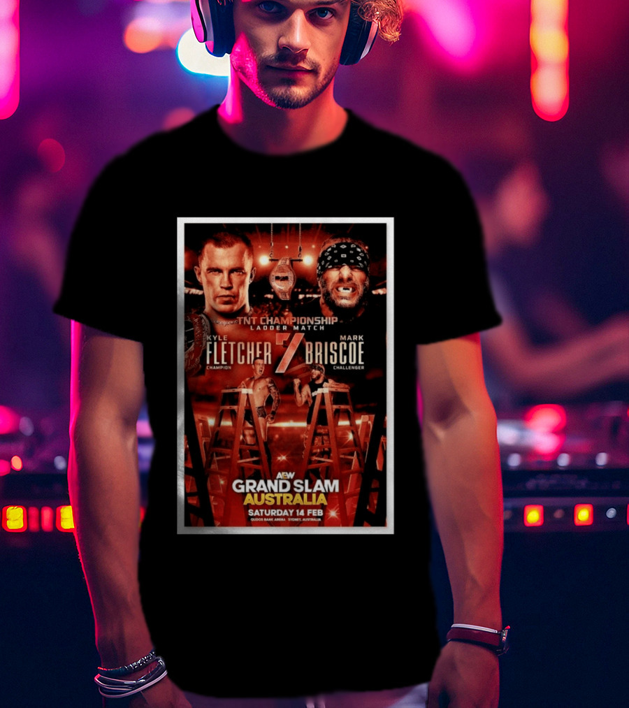 AEW Grand Slam Australia 2026 TNT Championship Ladder Match Kyle Fletcher Vs Mark Briscoe T-Shirt