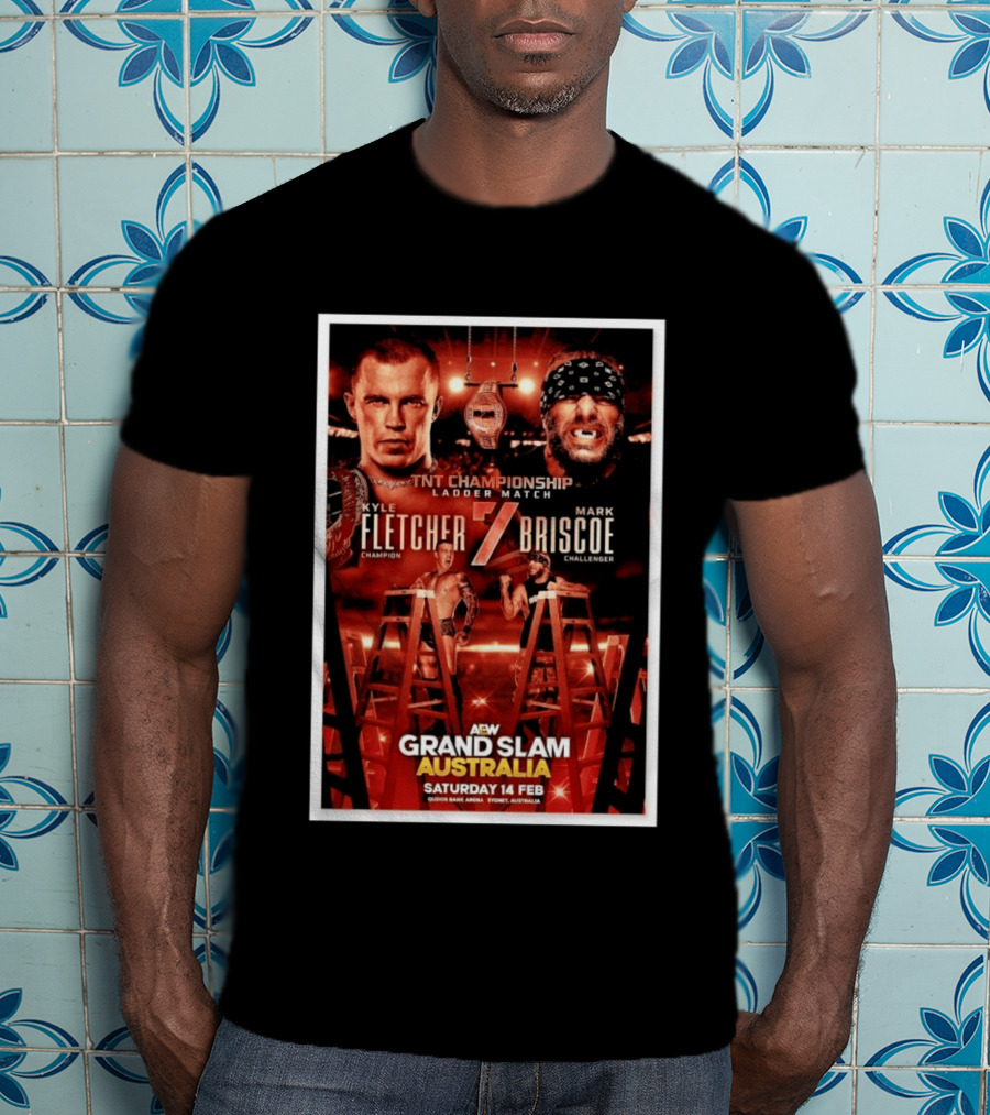 AEW Grand Slam Australia 2026 TNT Championship Ladder Match Kyle Fletcher Vs Mark Briscoe T-Shirt
