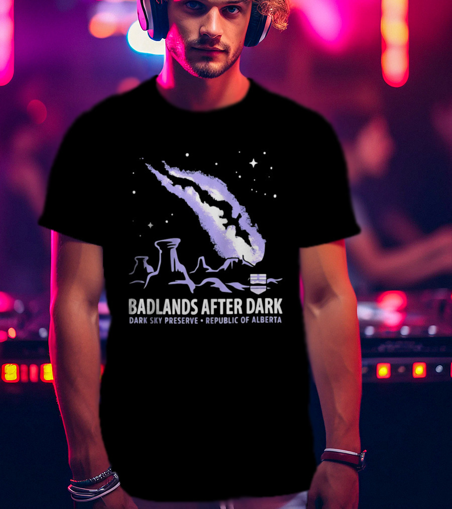 Badlands After Dark Dark Sky Preserve Republic Of Alberta Visionary Celestial Landscape T-Shirt