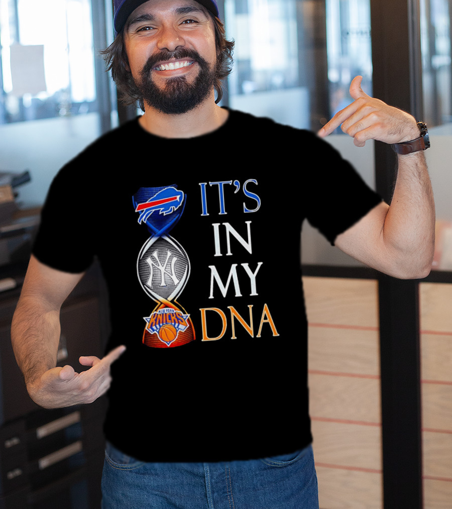 New York Yankees Knicks Bills It's In My DNA T-Shirt