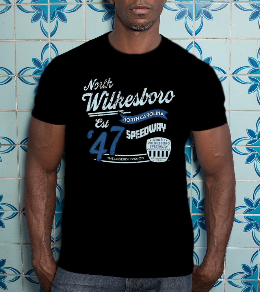 North Wilkesboro Speedway Est '47 North Carolina The Legend Lives On T-Shirt
