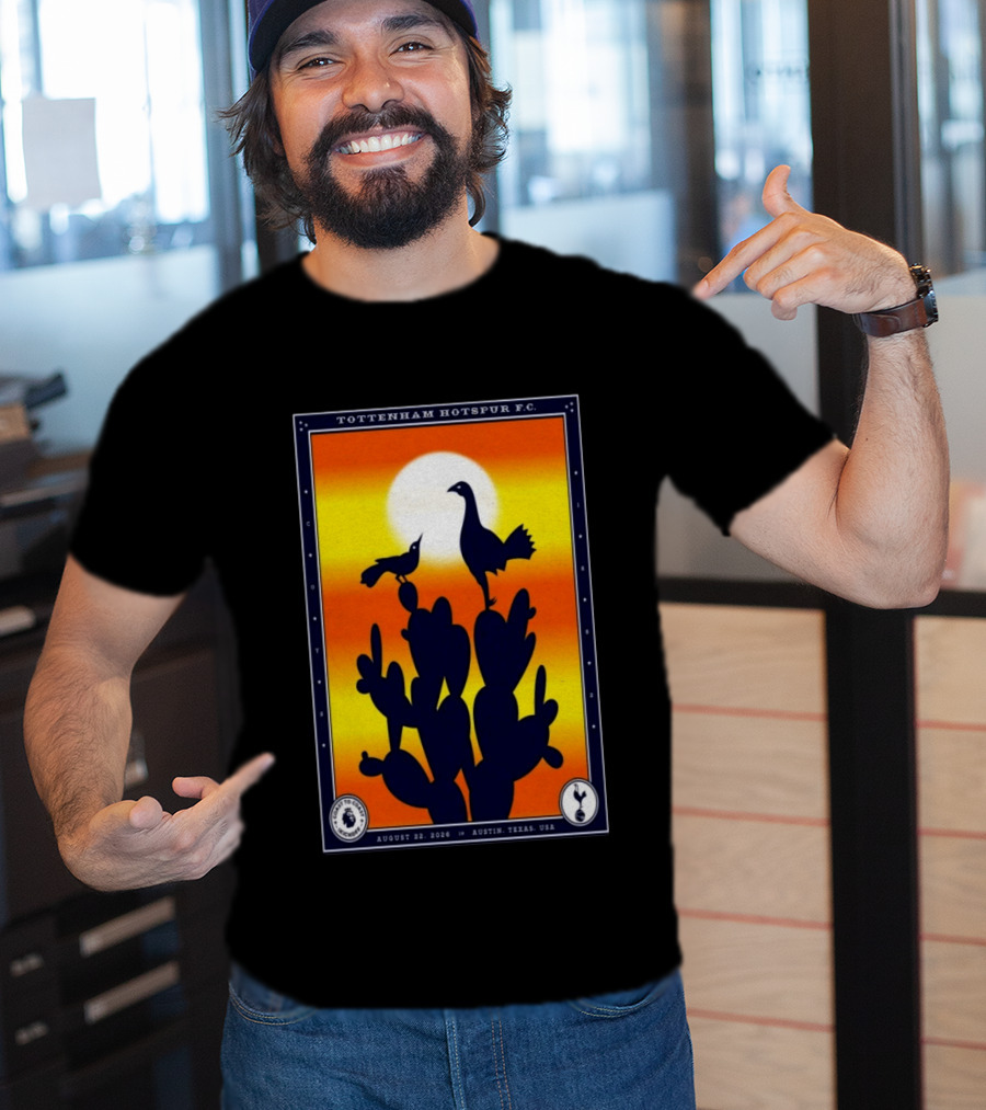 Tottenham Hotspur F.C. Austin Texas August 22 2026 Cactus Silhouette Sunset T-Shirt