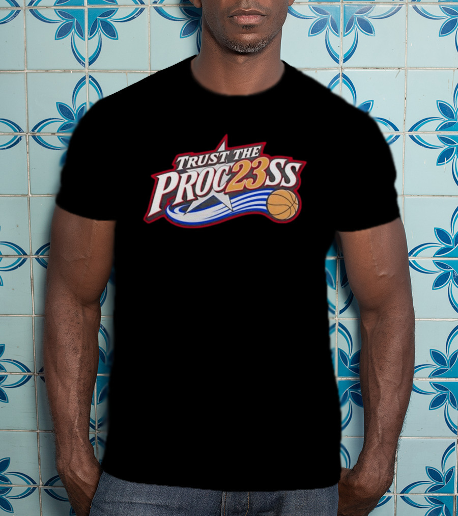 Trust The Proc23ss Basketball Star Philadelphia 76ers Lebron James Fan T-Shirt
